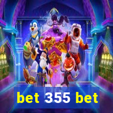 bet 355 bet